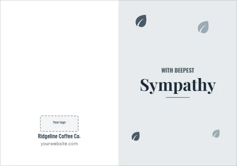 Greeting card template, with deepest sympathy, leaves, reading "WITH DEEPEST", "Sympathy" and "Ridgeline Coffee Co.", in light gray and white, with a space for your logo