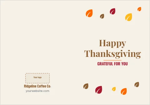 Greeting card template, happy Thanksgiving, autumn leaves, reading "Happy", "Thanksgiving" and "GRATEFUL FOR YOU", in cream, with a space for your logo