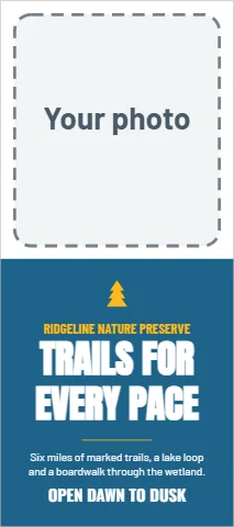 Palm or rack card template, nature preserve and trails, reading "TRAILS FOR", "EVERY PACE" and "OPEN DAWN TO DUSK", in steel blue and white, with a space for your logo