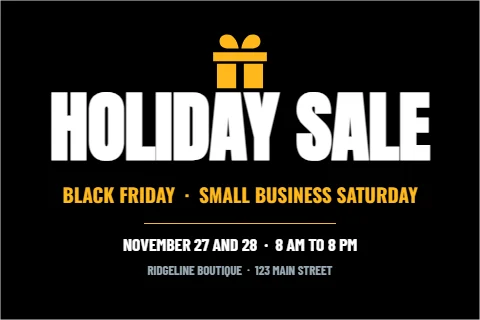 Postcard template, black Friday and Small Business Saturday, reading "HOLIDAY SALE", "BLACK FRIDAY · SMALL BUSINESS…" and "NOVEMBER 27 AND 28 · 8 AM TO 8 PM", in black
