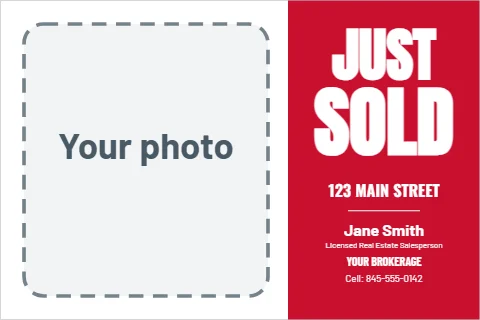 Postcard template, just sold, photo and panel, reading "JUST", "SOLD" and "123 MAIN STREET", in red and white, with a space for your logo