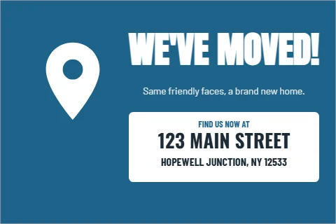 Postcard template, we've moved, reading "WE'VE MOVED!", "123 MAIN STREET" and "HOPEWELL JUNCTION, NY 12533", in white and steel blue