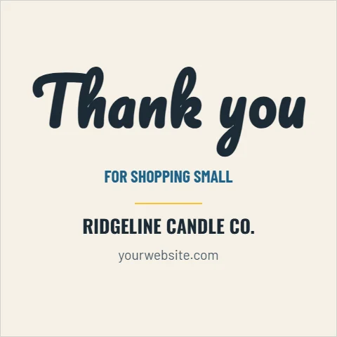 Postcard template, square thank you, script, reading "Thank you", "FOR SHOPPING SMALL" and "RIDGELINE CANDLE CO.", in cream