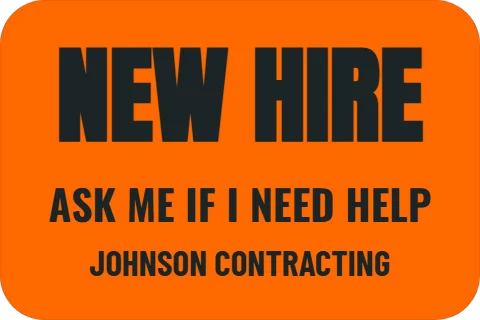 Sticker template, new hire, reading "NEW HIRE", "ASK ME IF I NEED HELP" and "JOHNSON CONTRACTING", in orange