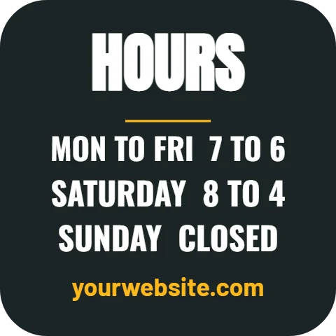 Sticker template, store hours decal, reading "HOURS", "SATURDAY 8 TO 4" and "SUNDAY CLOSED", in charcoal
