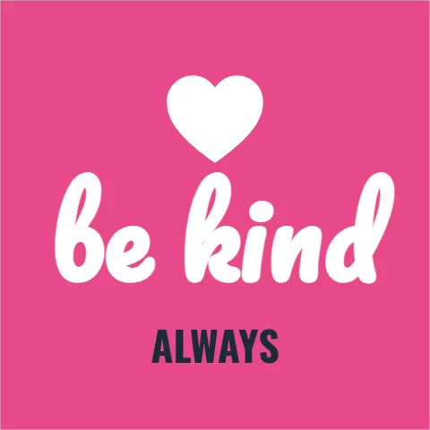 Sticker template, be kind, reading "be kind" and "ALWAYS", in pink