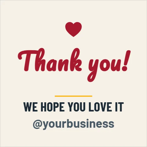 Sticker template, thank you, we hope you love it, reading "Thank you!", "WE HOPE YOU LOVE IT" and "@yourbusiness", in cream