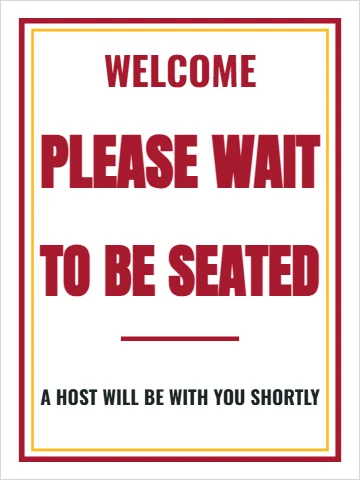 Styrene sign template, please wait to be seated, reading "WELCOME", "PLEASE WAIT" and "TO BE SEATED", in white