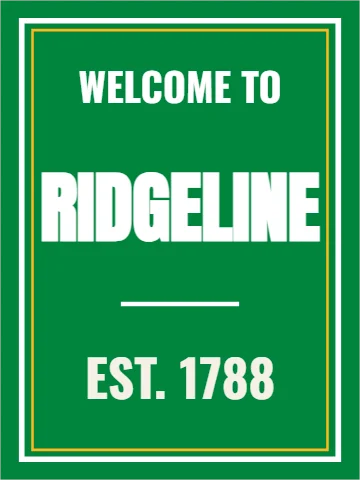 Styrene sign template, welcome to town, reading "WELCOME TO", "RIDGELINE" and "EST. 1788", in green