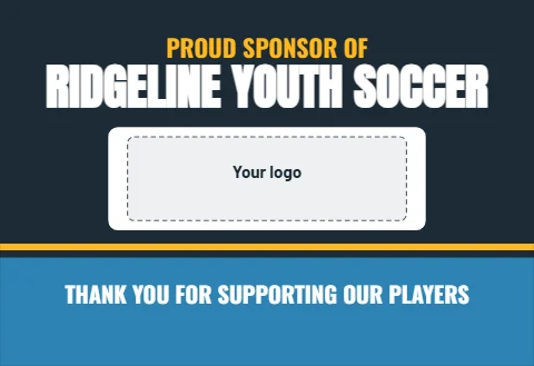 Tent wall template, proud sponsor, reading "PROUD SPONSOR OF", "RIDGELINE YOUTH SOCCER" and "THANK YOU FOR SUPPORTING OUR…", in blue and navy, with a space for your logo