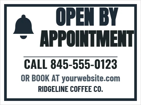 Yard sign template, open by appointment, reading "OPEN BY", "APPOINTMENT" and "CALL 845-555-0123", in white