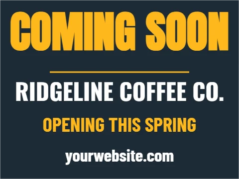 Yard sign template, coming soon, reading "COMING SOON", "RIDGELINE COFFEE CO." and "OPENING THIS SPRING", in navy