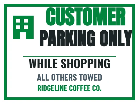 Yard sign template, customer parking only, reading "CUSTOMER", "PARKING ONLY" and "WHILE SHOPPING", in white