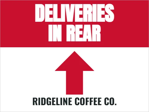 Yard sign template, deliveries in rear, reading "DELIVERIES", "IN REAR" and "RIDGELINE COFFEE CO.", in red and white