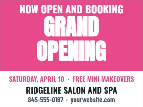 Yard sign template, grand opening, salon and spa, reading "NOW OPEN AND BOOKING", "GRAND" and "OPENING", in pink and white
