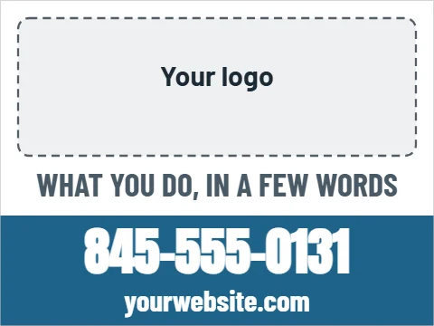 Yard sign template, logo, phone and website, reading "WHAT YOU DO, IN A FEW WORDS", "845-555-0131" and "yourwebsite.com", in steel blue and white, with a space for your logo