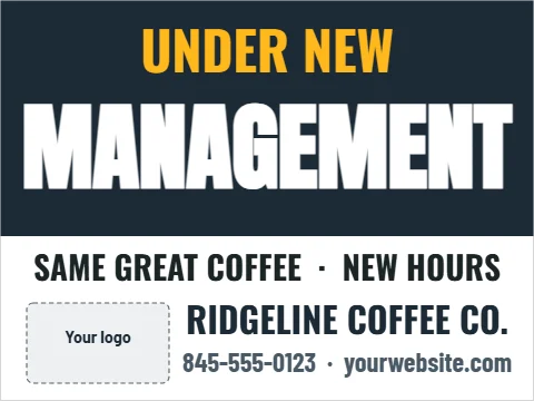 Yard sign template, under new management, reading "UNDER NEW", "MANAGEMENT" and "RIDGELINE COFFEE CO.", in navy and white, with a space for your logo