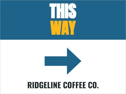 Yard sign template, this way, arrow, reading "THIS", "WAY" and "RIDGELINE COFFEE CO.", in steel blue and white