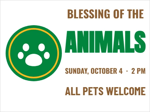 Yard sign template, blessing of the animals, reading "BLESSING OF THE", "ANIMALS" and "ALL PETS WELCOME", in green and white