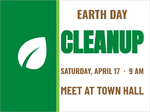 Yard sign template, community cleanup, reading "EARTH DAY", "CLEANUP" and "MEET AT TOWN HALL", in green and white