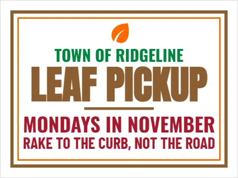 Yard sign template, leaf pickup, reading "TOWN OF RIDGELINE", "LEAF PICKUP" and "MONDAYS IN NOVEMBER", in white