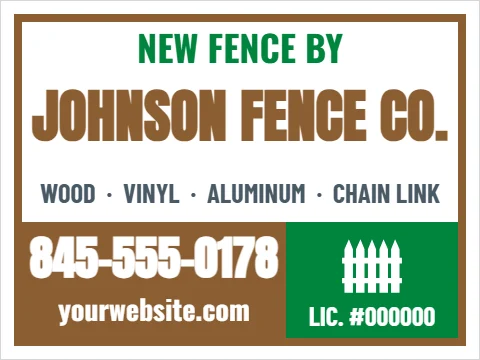 Yard sign template, fence by, reading "NEW FENCE BY", "JOHNSON FENCE CO." and "845-555-0178", in brown and white