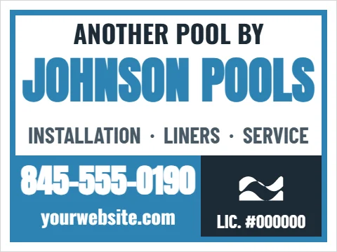 Yard sign template, pool by, reading "ANOTHER POOL BY", "JOHNSON POOLS" and "845-555-0190", in blue and white