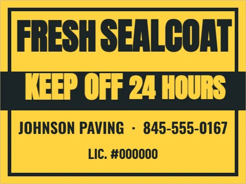 Yard sign template, fresh sealcoat, keep off, reading "SEALCOAT", "FRESH" and "KEEP OFF", in charcoal and yellow