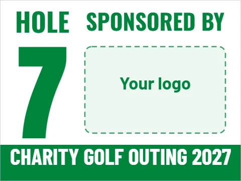Yard sign template, golf hole sponsor, reading "HOLE", "SPONSORED BY" and "7", in green and white, with a space for your logo
