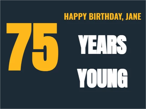Yard sign template, 75 years young, reading "75", "YEARS" and "YOUNG", in navy