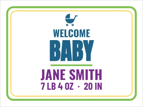 Yard sign template, welcome, baby, reading "BABY", "JANE SMITH" and "7 LB 4 OZ · 20 IN", in white
