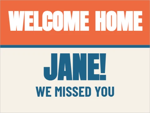 Yard sign template, welcome home, reading "HOME", "WELCOME" and "JANE!", in coral and cream