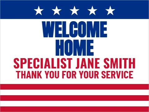 Yard sign template, military welcome home, reading "WELCOME", "HOME" and "SPECIALIST JANE SMITH", in blue and white