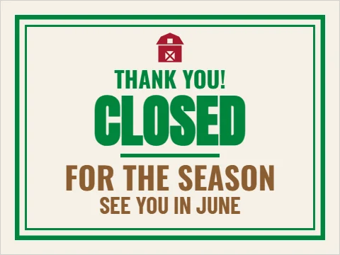 Yard sign template, closed for the season, reading "CLOSED", "FOR THE SEASON" and "SEE YOU IN JUNE", in cream