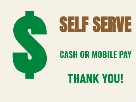 Yard sign template, self serve honor box, reading "SELF SERVE", "$" and "THANK YOU!", in cream