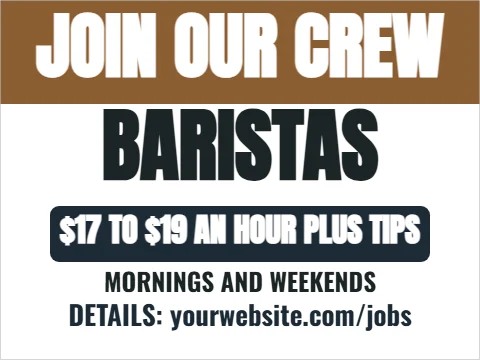 Yard sign template, now hiring baristas, reading "JOIN OUR CREW", "BARISTAS" and "DETAILS: yourwebsite.com/jobs", in brown and white