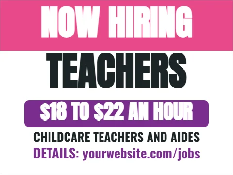 Yard sign template, now hiring childcare teachers, reading "NOW HIRING", "TEACHERS" and "$18 TO $22 AN HOUR", in pink and white