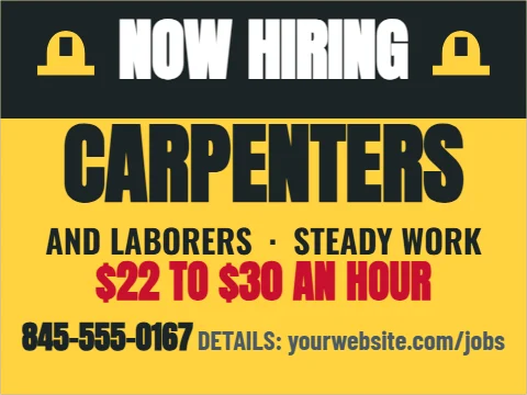 Yard sign template, construction carpenters, reading "NOW HIRING", "CARPENTERS" and "$22 TO $30 AN HOUR", in charcoal and yellow