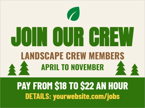 Yard sign template, landscape crew, tree line, reading "JOIN OUR CREW", "LANDSCAPE CREW MEMBERS" and "PAY FROM $18 TO $22 AN HOUR", in green and cream