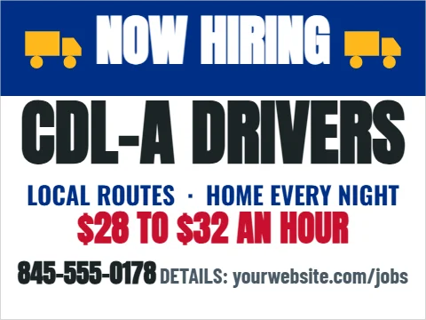 Yard sign template, drivers wanted, CDL-A, reading "NOW HIRING", "CDL-A DRIVERS" and "$28 TO $32 AN HOUR", in blue and white