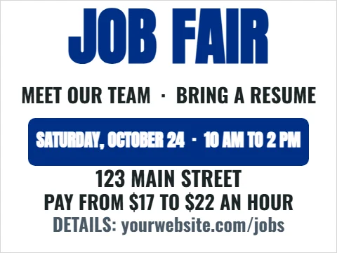 Yard sign template, job fair, reading "JOB FAIR", "123 MAIN STREET" and "PAY FROM $17 TO $22 AN HOUR", in blue and white