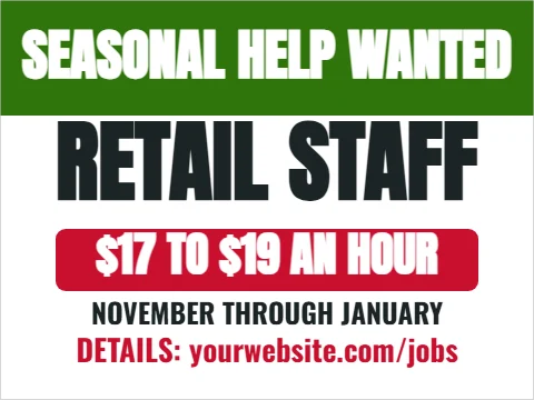 Yard sign template, seasonal help wanted, reading "SEASONAL HELP WANTED", "RETAIL STAFF" and "$17 TO $19 AN HOUR", in green and white