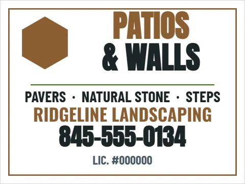 Yard sign template, hardscape by, reading "PATIOS", "& WALLS" and "845-555-0134", in white
