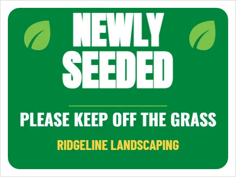 Yard sign template, newly seeded, reading "NEWLY", "SEEDED" and "PLEASE KEEP OFF THE GRASS", in green and white
