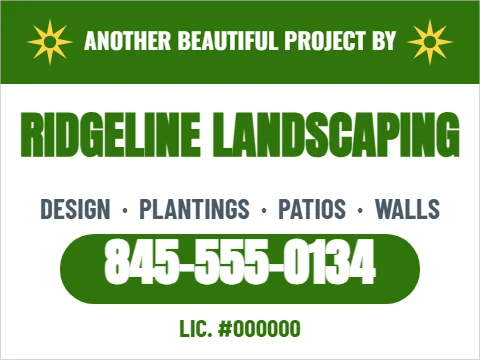 Yard sign template, another beautiful project by, reading "RIDGELINE LANDSCAPING", "845-555-0134" and "LIC. #000000", in green and white