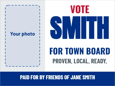 Yard sign template, candidate with photo, reading "VOTE", "SMITH" and "FOR TOWN BOARD", in light gray and white, with a space for your logo