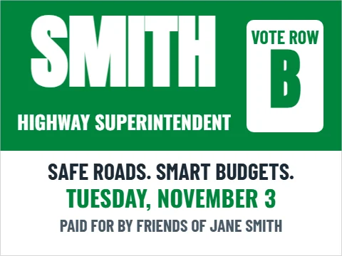 Yard sign template, highway superintendent, ballot row, reading "SMITH", "B" and "TUESDAY, NOVEMBER 3", in green and white