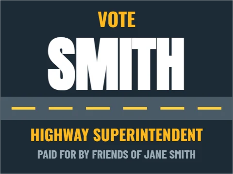 Yard sign template, highway superintendent, the road, reading "VOTE", "SMITH" and "HIGHWAY SUPERINTENDENT", in slate and navy