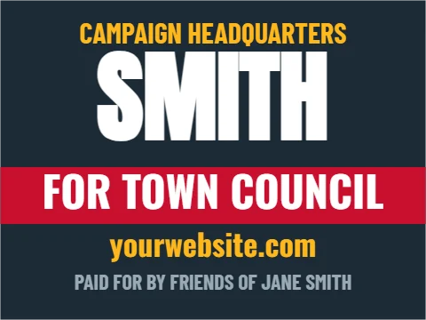 Yard sign template, campaign headquarters, reading "SMITH", "FOR TOWN COUNCIL" and "yourwebsite.com", in red and navy