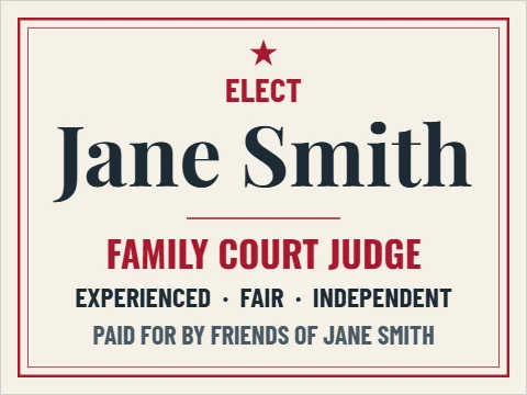 Yard sign template, judge, serif, reading "Smith", "Jane" and "FAMILY COURT JUDGE", in cream